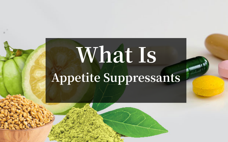 Best Appetite Suppressants