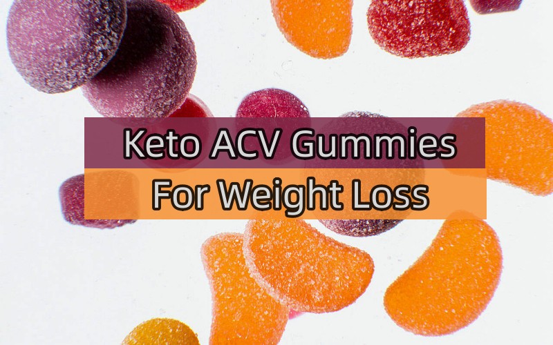 Keto ACV Gummies For Weight Loss - Is It Worth It (Latest Update)