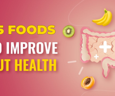 Foods to Improve Gut Health