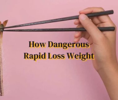 How Dangerous is Rapid Loss Weight