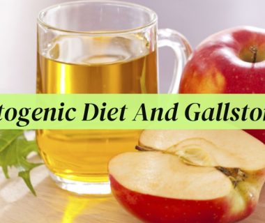 Ketogenic Diet And Gallstones