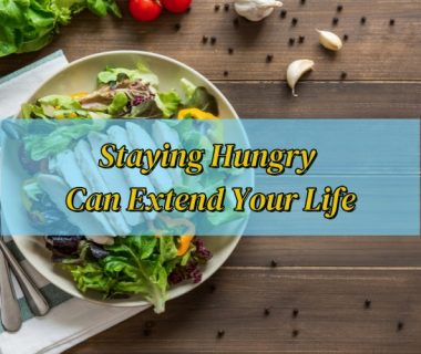 Staying Hungry Can Extend Your Life